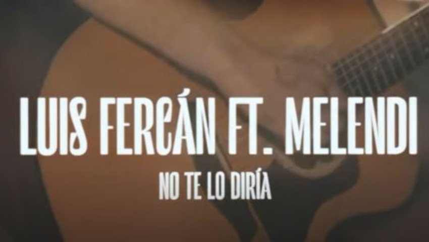 Luis Fercán y Melendi forman dúo para lanzar una canción que va a dar mucho que hablar entre los fans